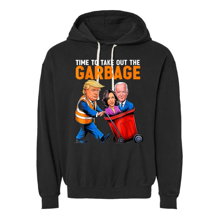 Garbage For Trump 2024 Funny Time To Take Out Garbage Biden Garment-Dyed Fleece Hoodie