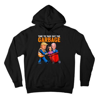 Garbage For Trump 2024 Funny Time To Take Out Garbage Biden Tall Hoodie