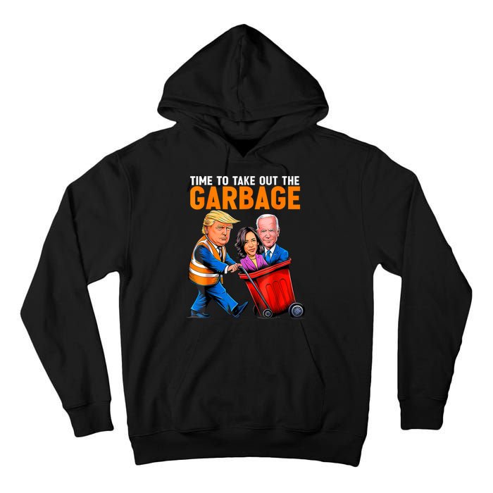 Garbage For Trump 2024 Funny Time To Take Out Garbage Biden Tall Hoodie