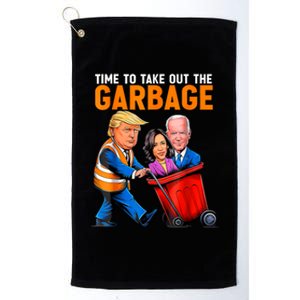 Garbage For Trump 2024 Funny Time To Take Out Garbage Biden Platinum Collection Golf Towel