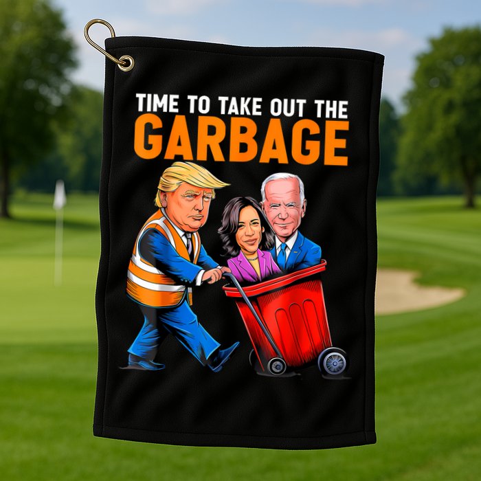 Garbage For Trump 2024 Funny Time To Take Out Garbage Biden Golf Towel