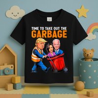 Garbage For Trump 2024 Funny Time To Take Out Garbage Biden Toddler T-Shirt