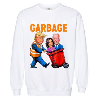 Garbage For Trump 2024 Funny Time To Take Out Garbage Biden Garment-Dyed Sweatshirt