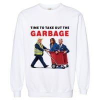 Garbage For Trump 2024 Time To Take Out The Garbage Garment-Dyed Sweatshirt