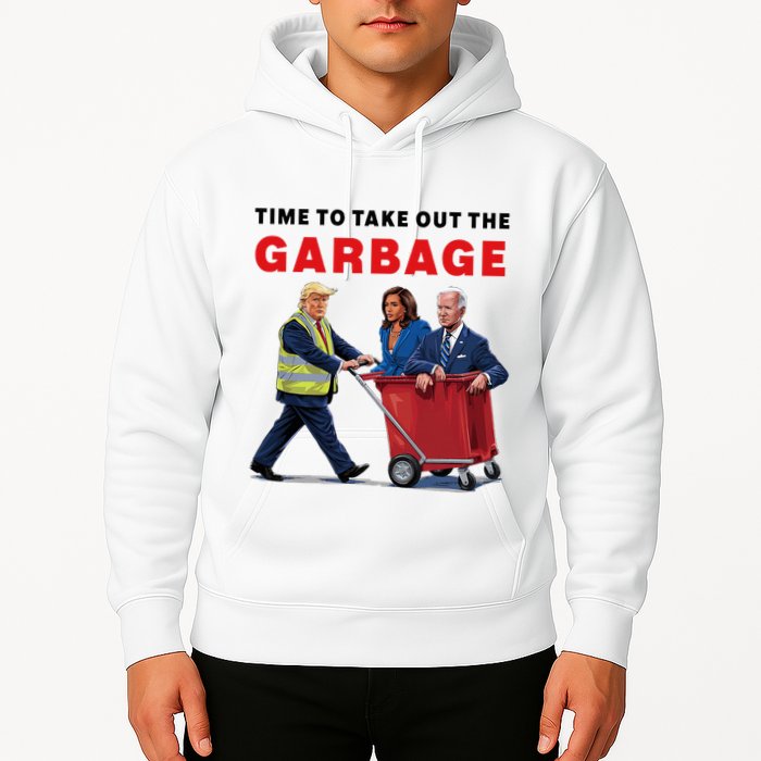 Garbage For Trump 2024 Time To Take Out The Garbage Hoodie