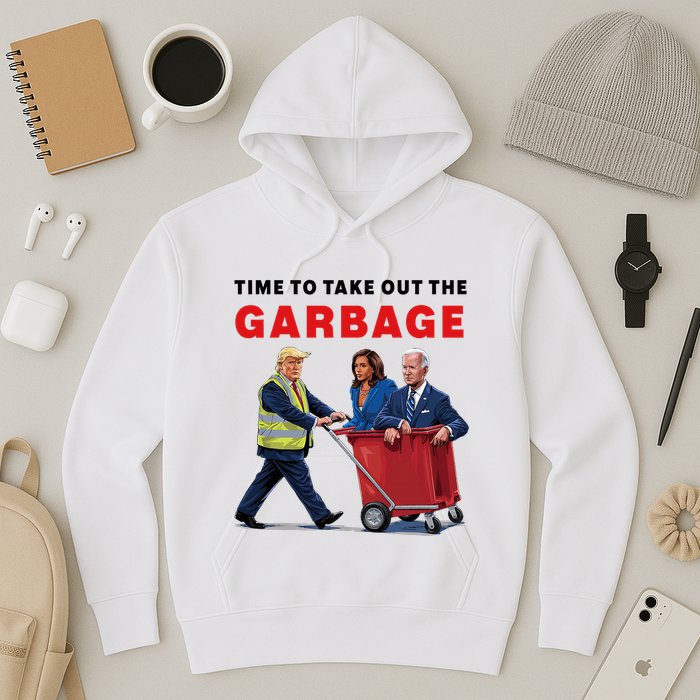 Garbage For Trump 2024 Time To Take Out The Garbage Hoodie