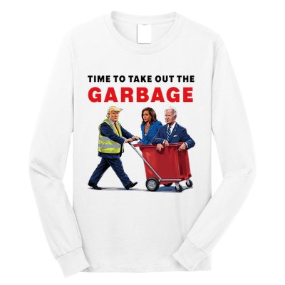 Garbage For Trump 2024 Time To Take Out The Garbage Long Sleeve Shirt