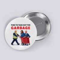 Garbage For Trump 2024 Time To Take Out The Garbage Button