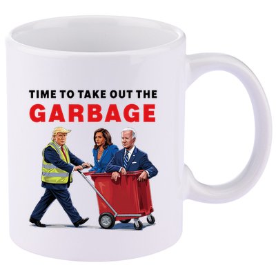 Garbage For Trump 2024 Time To Take Out The Garbage 11oz C Handle Ceramic Mug