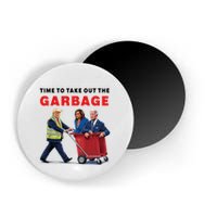 Garbage For Trump 2024 Time To Take Out The Garbage Magnet