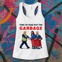 Garbage For Trump 2024 Time To Take Out The Garbage Womens Tank Top