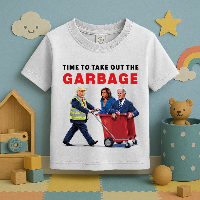 Garbage For Trump 2024 Time To Take Out The Garbage Toddler T-Shirt