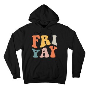 Groovy FriYay! Teachers Weekend Day Of The Week Teachers Hoodie