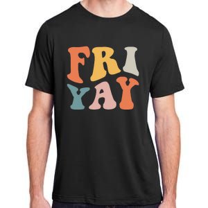 Groovy FriYay! Teachers Weekend Day Of The Week Teachers Adult ChromaSoft Performance T-Shirt