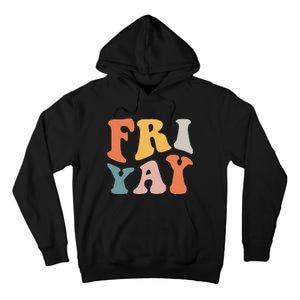 Groovy FriYay! Teachers Weekend Day Of The Week Teachers Tall Hoodie