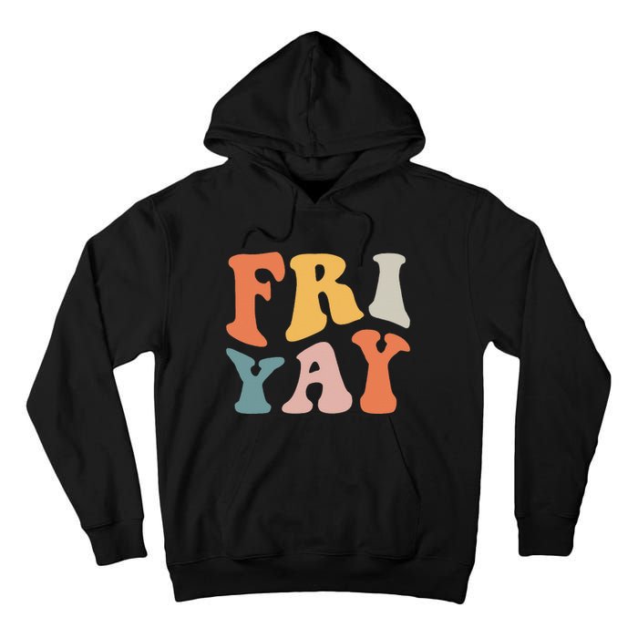 Groovy FriYay! Teachers Weekend Day Of The Week Teachers Tall Hoodie