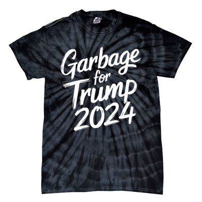 Garbage For Trump 2024 We Are Not Garbage Vote Trump Tie-Dye T-Shirt