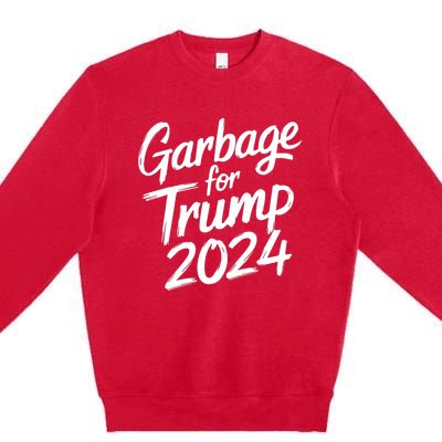 Garbage For Trump 2024 We Are Not Garbage Vote Trump Premium Crewneck Sweatshirt