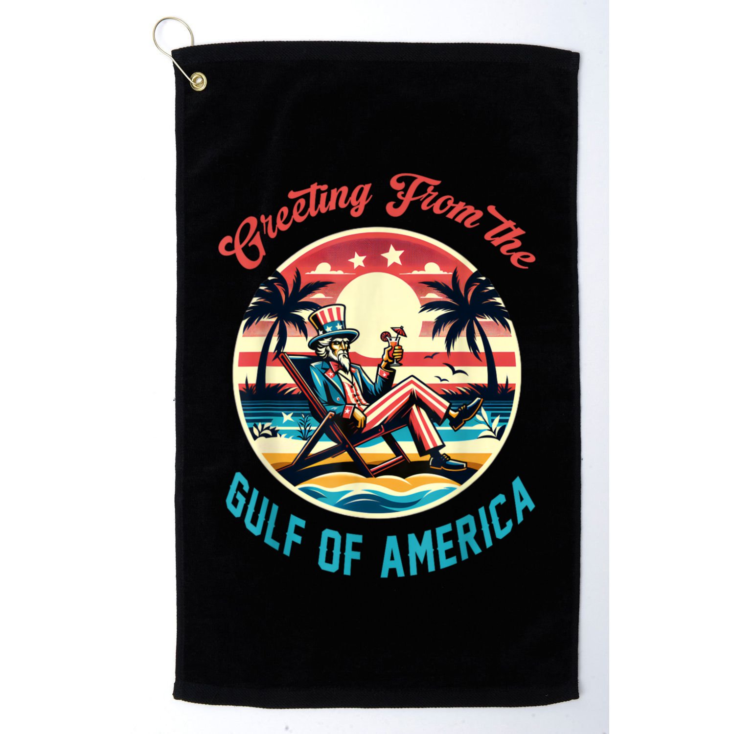 Greeting From The Gulf Of Usa America Trump Patriotic Gulf Golf Towel