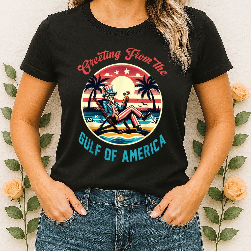 Greeting From The Gulf Of Usa America Trump Patriotic Gulf Womens T-Shirt