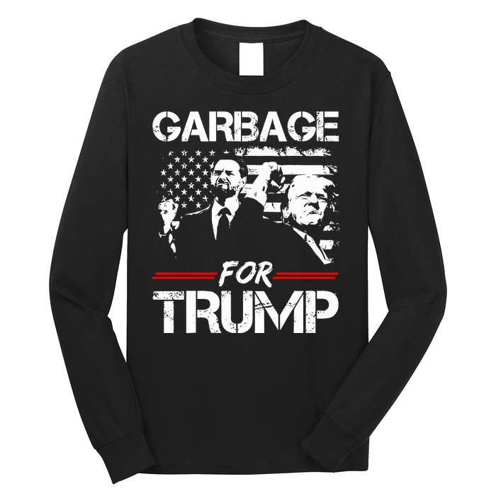 Garbage For Trump Vance Make American Garbage Great Again Long Sleeve Shirt