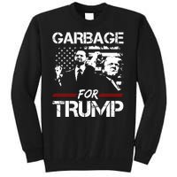 Garbage For Trump Vance Make American Garbage Great Again Tall Sweatshirt