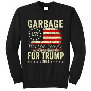 Garbage For Trump Tall Sweatshirt