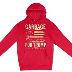 Garbage For Trump Premium Pullover Hoodie