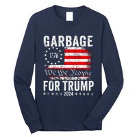 Garbage For Trump Long Sleeve Shirt