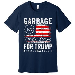 Garbage For Trump Premium T-Shirt