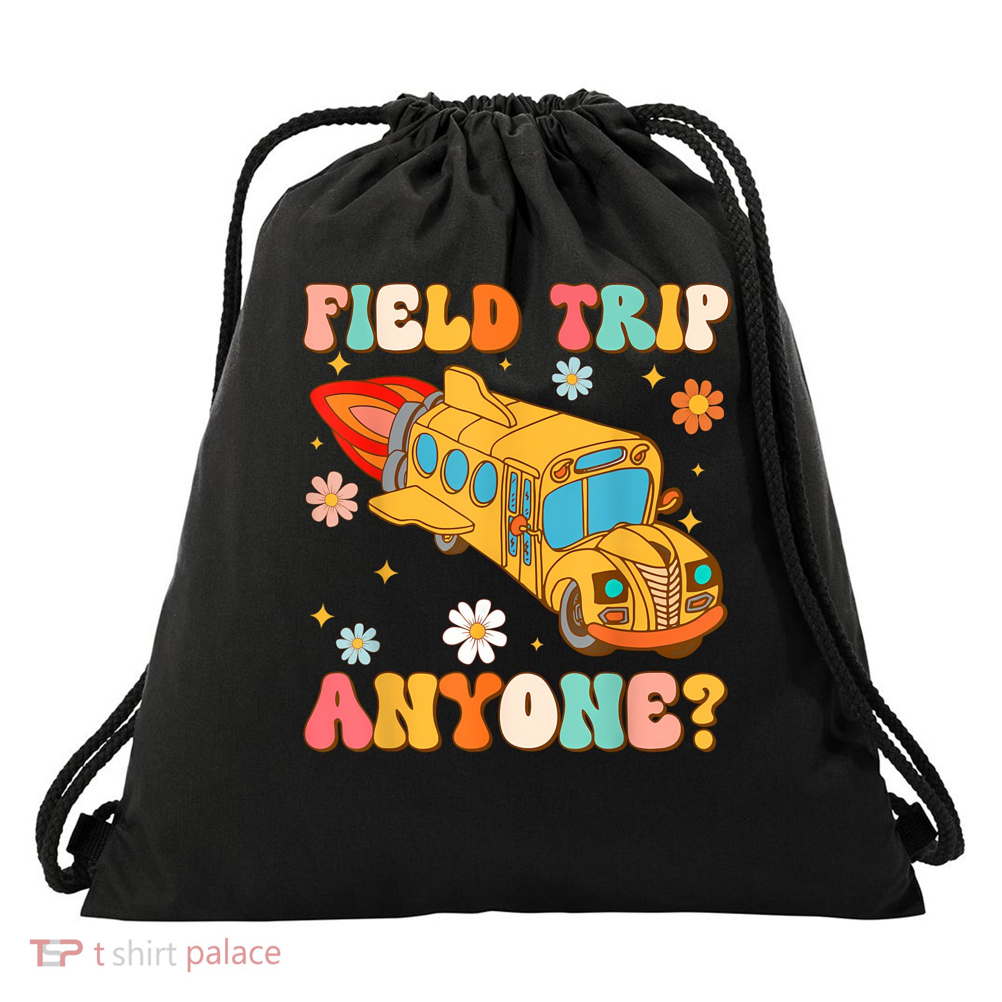 Groovy Field Trip Anyone School Bus Driver Yellow Bus Driver Drawstring Bag