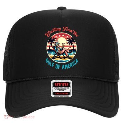 Greeting From The Gulf Of Usa America Trump Patriotic Gulf High Crown Mesh Back Trucker Hat