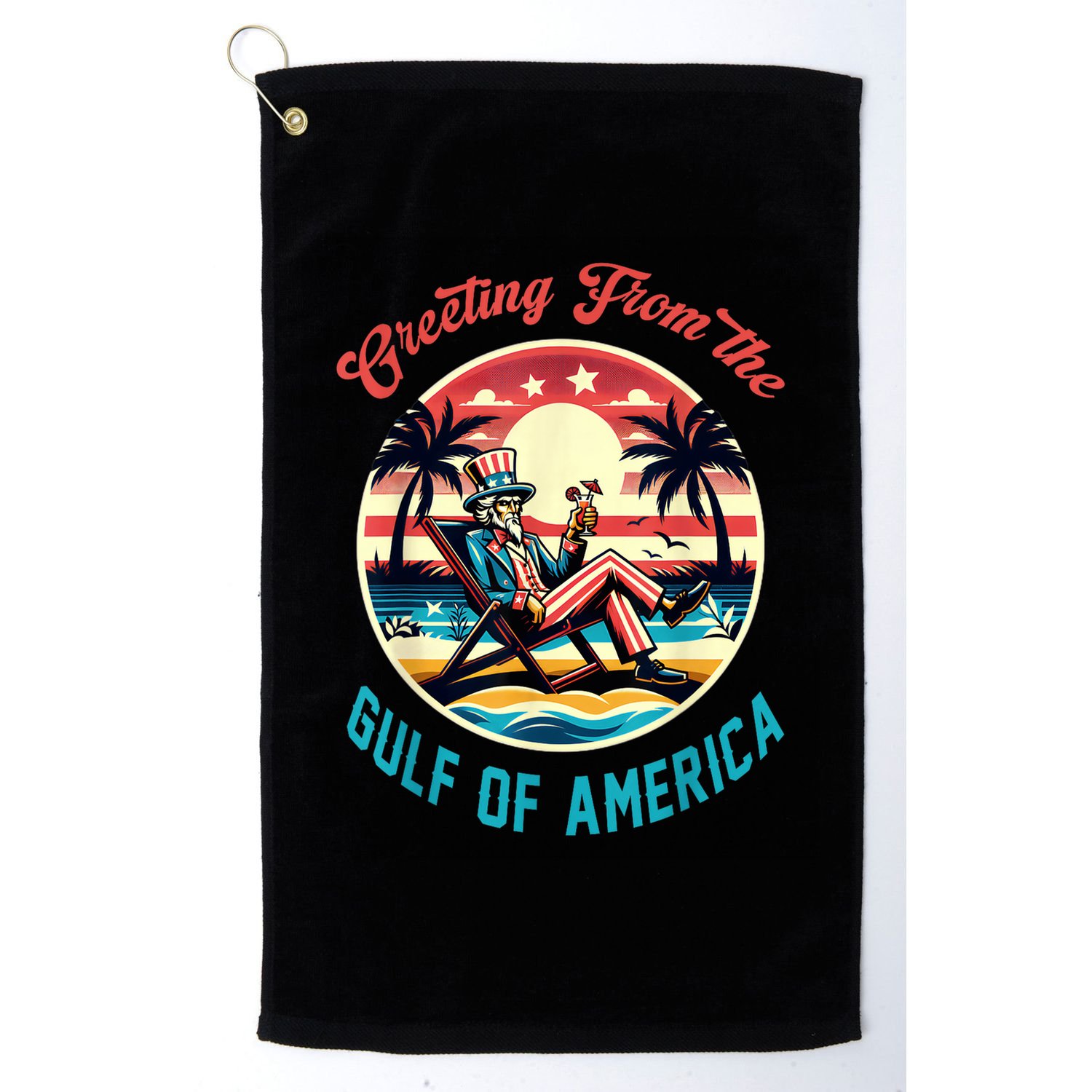 Greeting From The Gulf Of Usa America Trump Patriotic Gulf Golf Towel