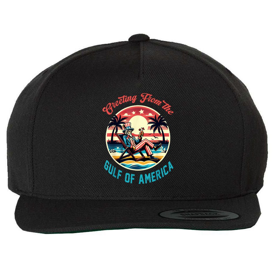 Greeting From The Gulf Of Usa America Trump Patriotic Gulf Wool Snapback Cap