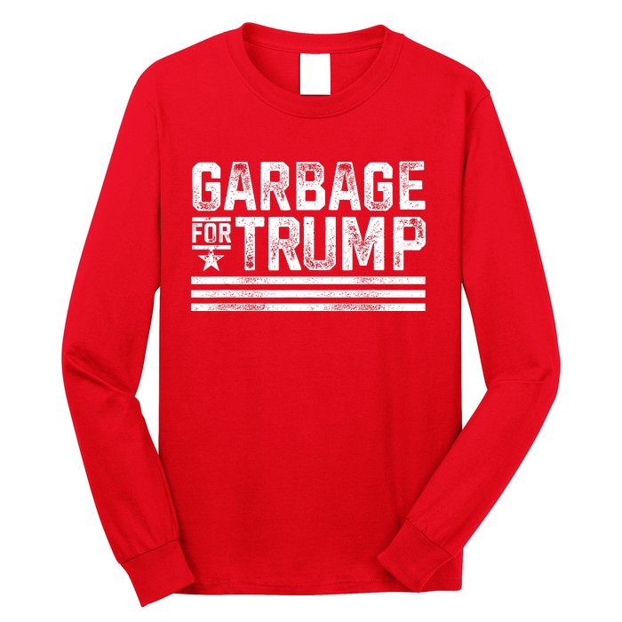 Garbage For Trump Long Sleeve Shirt