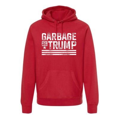 Garbage For Trump Premium Hoodie