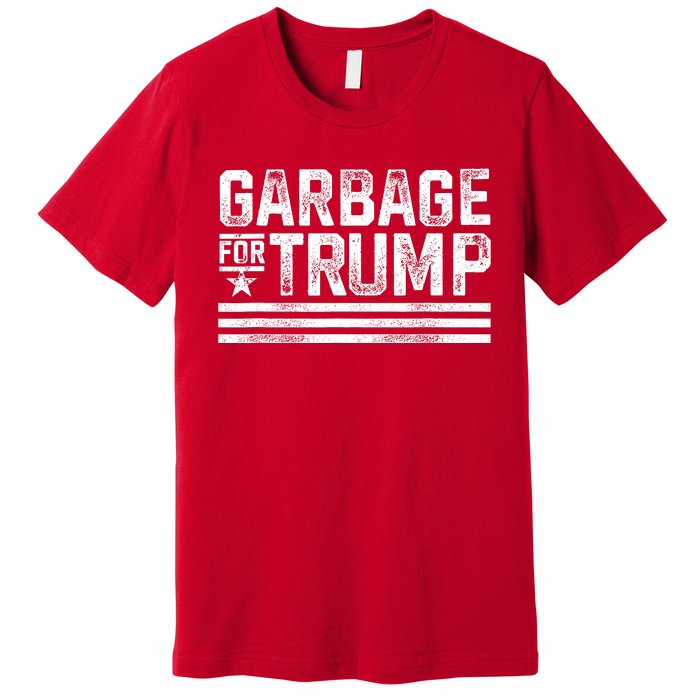 Garbage For Trump Premium T-Shirt