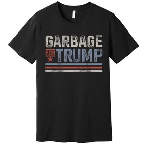 Garbage For Trump Premium T-Shirt