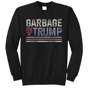 Garbage For Trump Tall Sweatshirt