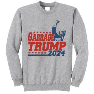 Garbage For Trump Tall Sweatshirt