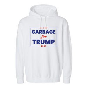 Garbage For Trump 2024 Funny Trump Supporter Garment-Dyed Fleece Hoodie