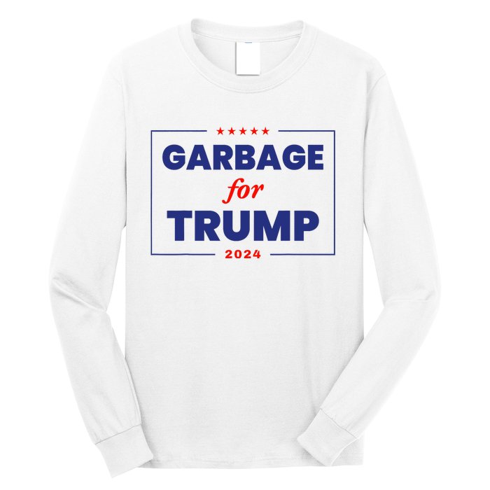 Garbage For Trump 2024 Funny Trump Supporter Long Sleeve Shirt