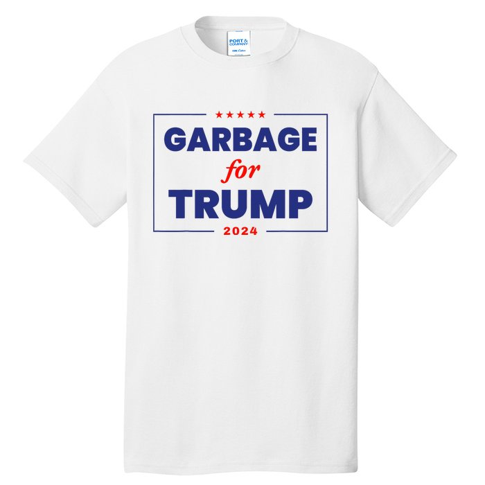 Garbage For Trump 2024 Funny Trump Supporter Tall T-Shirt