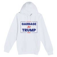 Garbage For Trump 2024 Funny Trump Supporter Premium Pullover Hoodie