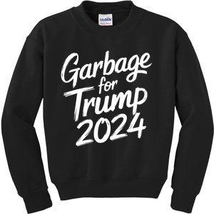 Garbage For Trump 2024 We Are Not Garbage Vote Trump Kids Sweatshirt