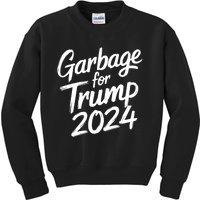 Garbage For Trump 2024 We Are Not Garbage Vote Trump Kids Sweatshirt