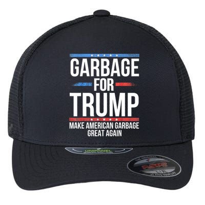 Garbage For Trump Make American Garbage Great Again Flexfit Unipanel Trucker Cap