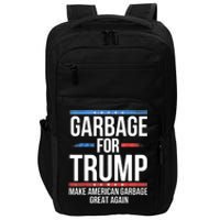 Garbage For Trump Make American Garbage Great Again Impact Tech Backpack