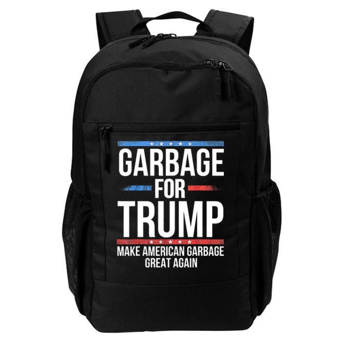 Garbage For Trump Make American Garbage Great Again Daily Commute Backpack