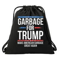 Garbage For Trump Make American Garbage Great Again Drawstring Bag